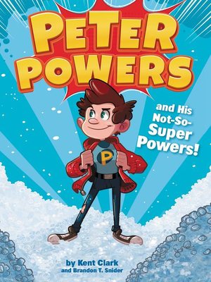 cover image of Peter Powers and His Not-So-Super Powers!